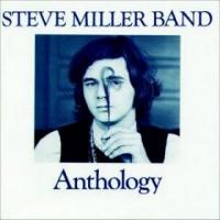 Steve Miller Band - Anthology