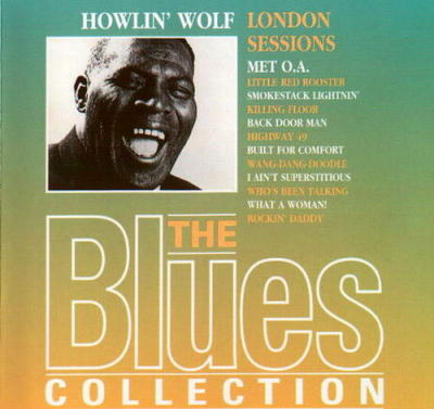 The London Sessions -by- Howlin' Wolf,the Blues Collection, .:. Song List